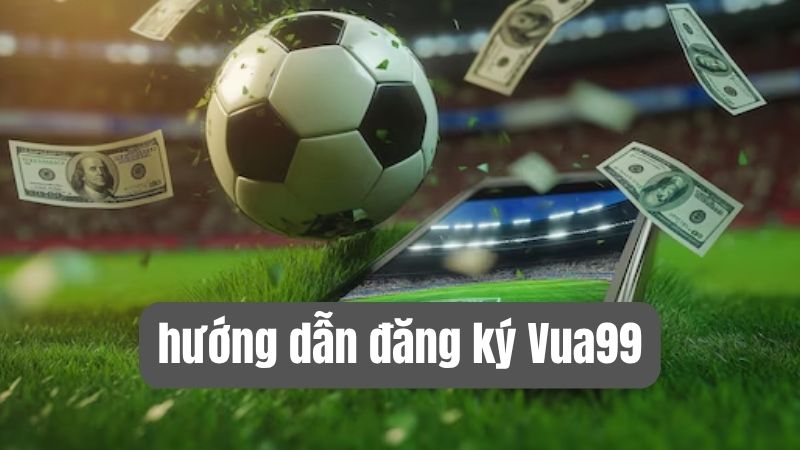 Đăng Ký Vua99